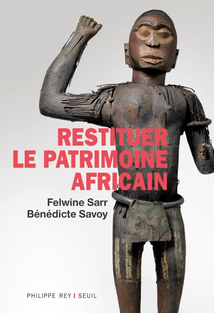 Restituer le patrimoine africain détenu par la France : Felwine Sarr and co s’expliquent